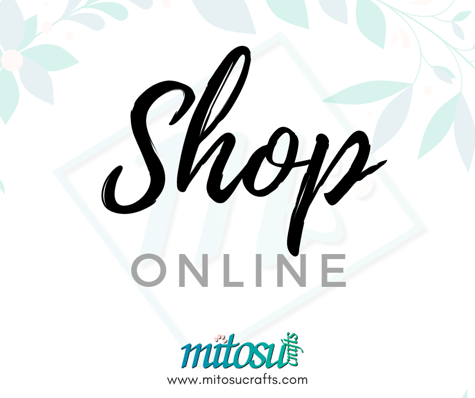 Shop Online 24/7 with Mitosu Crafts