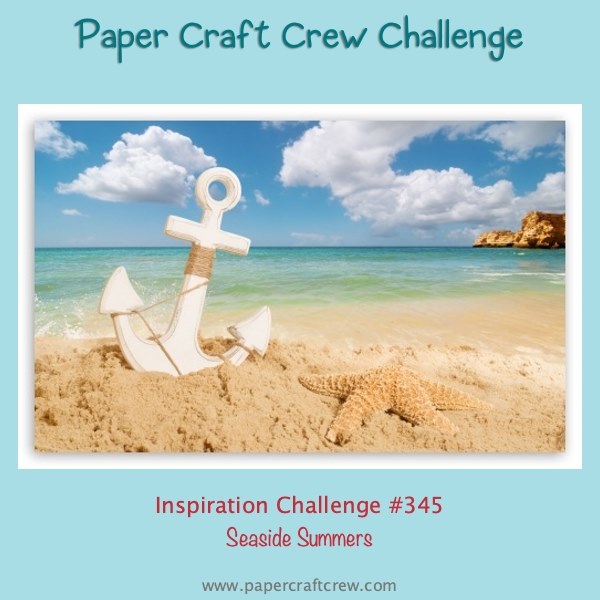 Paper Craft Crew Seaside Summers Inspiration Challenge from Mitosu Crafts